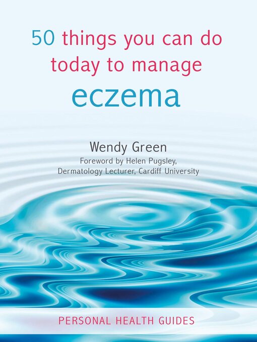 Title details for 50 Things You Can Do Today to Manage Eczema by Wendy Green - Available